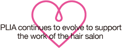 PLIA continues to evolve to support the work of the hair salon